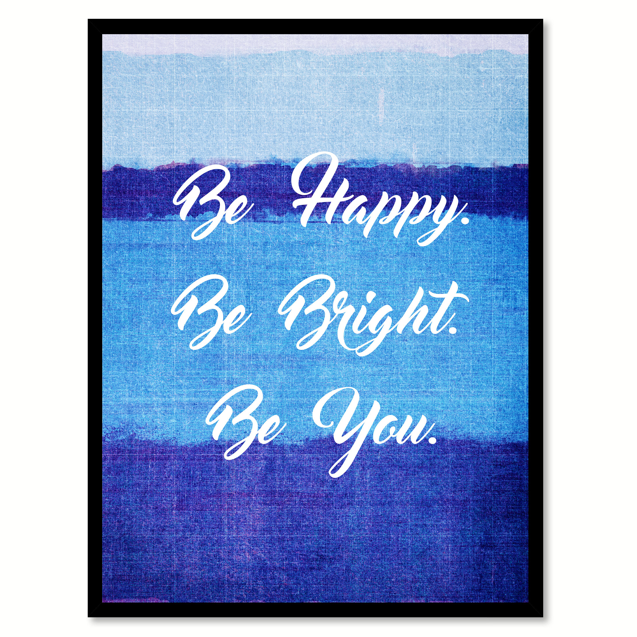 Be Happy Be Bright Be You übersetzung Trinx Be Happy Be Bright Be You Inspirational, Canvas, Picture Frame